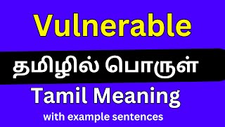 Vulnerable meaning in TamilVulnerable தமிழில் பொருள் [upl. by Acirderf]