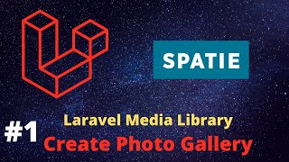 Spatie Laravel Media Library  Create Photo Gallery 1 Setup Project [upl. by Anikas]