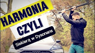 Harmonia czyli siekierą w dysonans [upl. by Latsyrk]