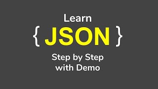 Learn JSON StepbyStep from Scratch [upl. by Artie563]