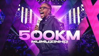 Mumuzinho  500km DVD CONECTADO [upl. by Doig]