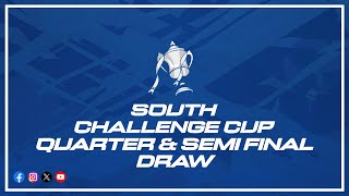 South Challenge Cup 2324 Quarter amp Semi Final Draw [upl. by Sherrer]