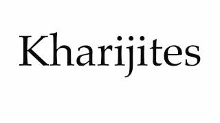 How to Pronounce Kharijites [upl. by Aholla]