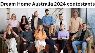 Dream Home Australia 2024 contestants [upl. by Mack974]