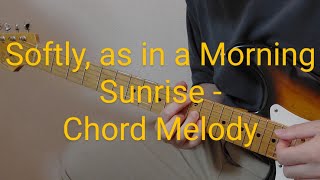 Softly as in a Morning Sunrise  Chord Melody [upl. by Legir740]