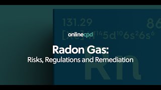 Online CPD Radon Gas  Risks Regulations and Remediation [upl. by Karil]