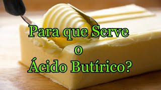 Para que serve o Ácido Butírico [upl. by Rodrick]