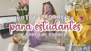 ROTINA PARA QUEM ESTUDA DE TARDE  DICAS DE HÁBITOS PRODUTIVOS PARA ESTUDANTES ESCOLAFACULDADE 📚✨ [upl. by Jessabell]