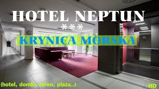 Hotel Neptun Krynica Morska 2017  budynki restauracja wnętrze domki plaża [upl. by Egarton]