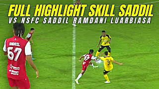 SADDIL RAMDANI Full Skills vs NSFC  Makin Bersinar  Saddil Sudah Pantas Ke Eropa [upl. by Nythsa]