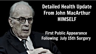 Detailed Health Update By John MacArthur HIMSELF  August 13 2024 [upl. by Israel531]