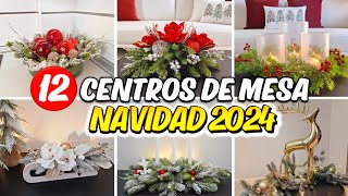 TOP 12 CENTROS DE MESA NAVIDEÑOS 2024  ARREGLOS NAVIDAD CHRISTMAS CENTER [upl. by Tomasz]