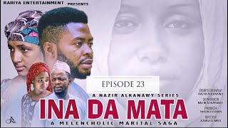 INA DA MATA EPISODE 23 ORIGINAL [upl. by Persse]