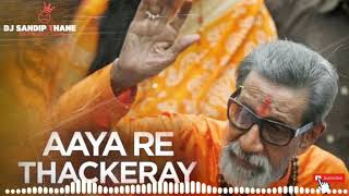 AAYA RE THACKERAY THE REMIX DHOL TASHA MIX DJ SANDIP THANE SR PRODUCTION [upl. by Maro592]