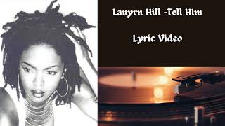 Lauyrn Hill Tell HIm  Lyric Video Karaoke [upl. by Lak]