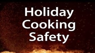 Holiday Cooking Safety [upl. by Odetta811]