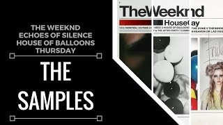 Samples From The Weeknd  Trilogy Echoes Of Silence House Of Balloons Thursday  XSamples [upl. by Learrsi]