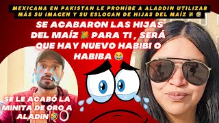 🔴Mexicanaenpakistan SE LE ESCAPA LA MINA DE ORO A AladdinWorld POR LAS HIJAS DE LA MAZORCA 😂 [upl. by Hearn]