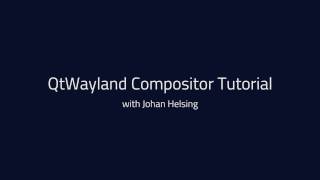 Qt Wayland Compositor API tutorial [upl. by Perla]