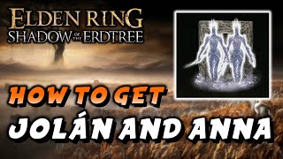 Elden Ring  How To Get Jolán And Anna Spirit Ashes Shadow Of The Erdtree DLC [upl. by Llenehc]