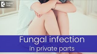 What causes fungal infection in private parts  Dr Rasya Dixit [upl. by Enelyak]