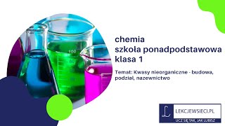 Kwasy nieorganiczne  budowa podział nazewnictwo  chemia  kl1  szkoła ponadpodstawowa [upl. by Komara794]