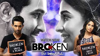 Superhit Romantic Full Series  BROKEN But BEAUTIFUL Season 1 Vikrant Massey Harleen Sethi [upl. by Urias]