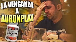 LA VENGANZA A AURONPLAY LAXANTE EN LA COMIDA [upl. by Atiuqat]