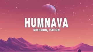 Mithoon Papon  Humnava Lyrics [upl. by Elyag]