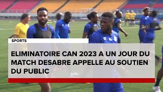 LE JOURNAL  ELIMINATOIRE CAN 2023 BAKAMBU ET MBEMBA APPELLENT LES CONGOLAIS [upl. by Ellswerth]