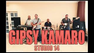 GIPSY KAMARO STUDIO 14  PO VONKA JA CHODZIM [upl. by Obidiah]