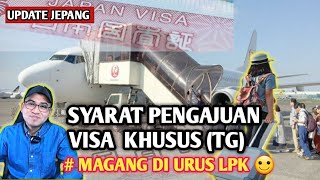 🔴SYARAT PENGAJUAN VISA TOKUTEI GINOU TG DAN MAGANG DI URUS LPK 🙂 INFO KERJA JEPANG [upl. by Stallworth]