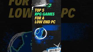 Top 5 EPIC RPG Games for Low end PC  No Graphics Card Needed [upl. by Aisekal]