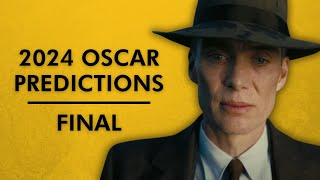 FINAL 2024 OSCAR WINNER PREDICTIONS [upl. by Saihttam986]