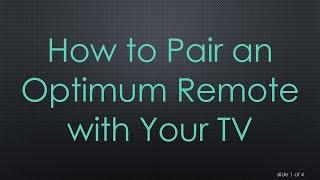 How to Pair an Optimum Remote with Your TV [upl. by Lettig935]