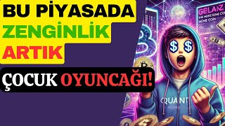 BU PİYASADA ZENGİNLİK ARTIK ÇOCUK OYUNCAĞI kripto bitcoin quant altcoins [upl. by Myron449]