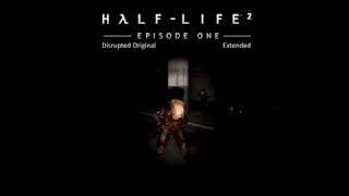 HalfLife 2 Episode One OST — Disrupted Original Extended [upl. by Otnicaj297]