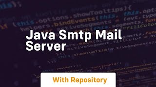 java smtp mail server [upl. by Iarahs]