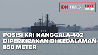 POSISI KRI NANGGALA402 DIPERKIRAKAN DI KEDALAMAN 850 METER [upl. by Avalsorim]