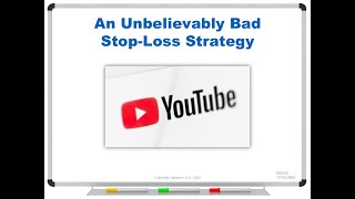 An Unbelievably Bad StopLoss Strategy [upl. by Nillek]