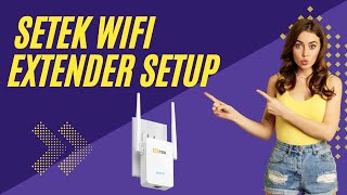 Setek WiFi Extender Setup [upl. by Anitahs]