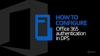 Devolutions Password Server  How to Configure Office365 Authentication [upl. by Aidin567]