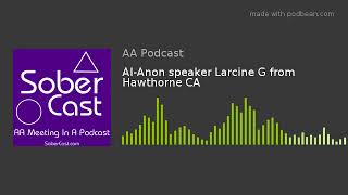 AlAnon speaker Larcine G from Hawthorne CA [upl. by Siubhan]