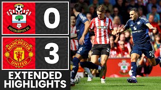 EXTENDED HIGHLIGHTS Southampton 03 Manchester United  Premier League [upl. by Eamanna]