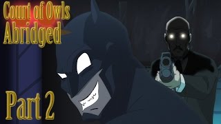 Court of Owls Abridged Part 2 [upl. by Bravin337]