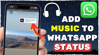 How to Add Music to WhatsApp Status EASY [upl. by Utica484]