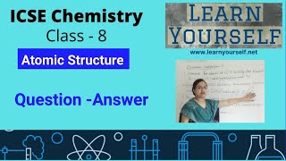 ICSE Std 8 Chemistry Question Answer Atomic Structure [upl. by Bocock]