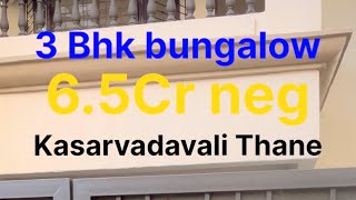 3 Bhk Bungalow in kasarvadavali Thane  65Cr neg [upl. by Nido981]