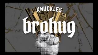 BROHUG  Knuckles  Dim Mak Records [upl. by Nnylrebma717]