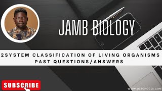 JAMB Biology 2025 EP 3  Two2 System of classification of Living Organisms  Likely Questions [upl. by Ihsar]